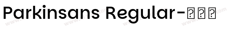 Parkinsans Regular字体转换 Parkinsans Regular字体转换